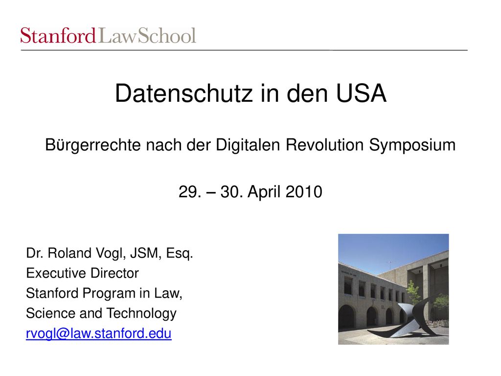 Datenschutz in den USA Bϋrgerrechte nach der Digitalen Revolution Symposium 29. – 30. April 2010
