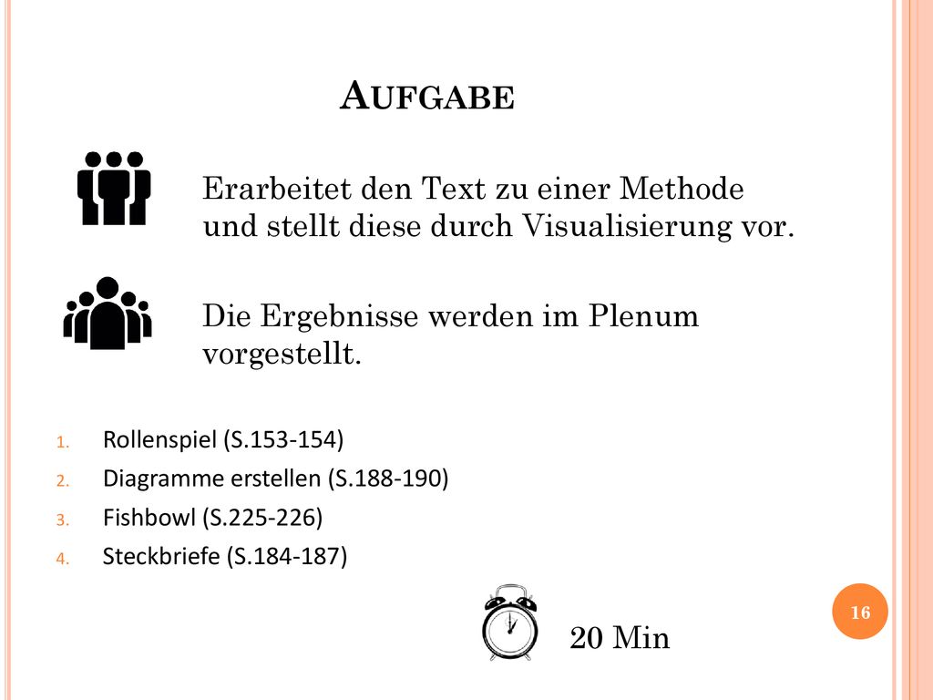 Aufgabe Erarbeitet den Text zu einer Methode und stellt diese durch Visualisierung vor.