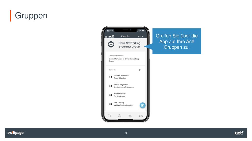 Greifen Sie über die App auf Ihre Act! Gruppen zu.