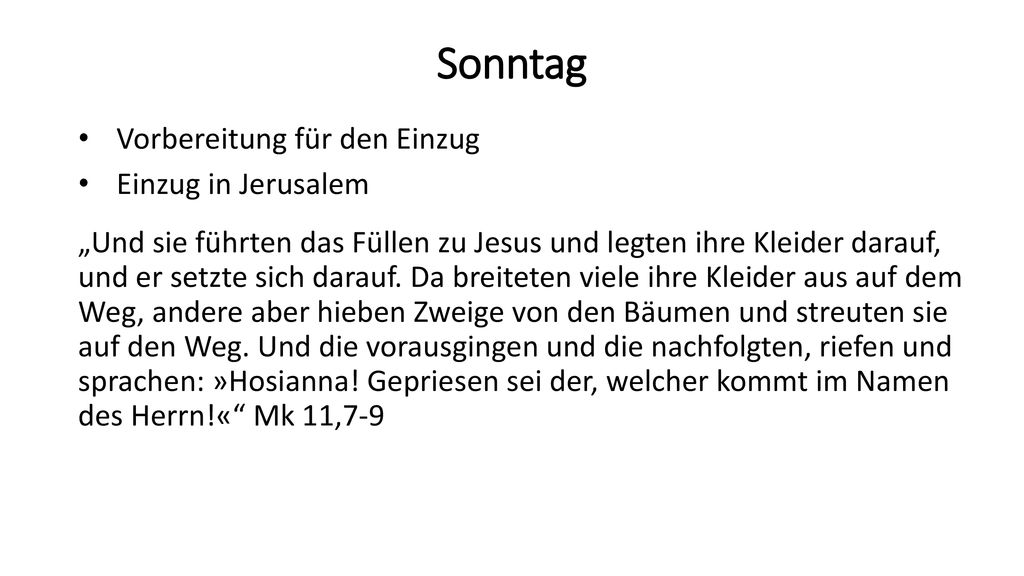 Sonntag Vorbereitung für den Einzug Einzug in Jerusalem