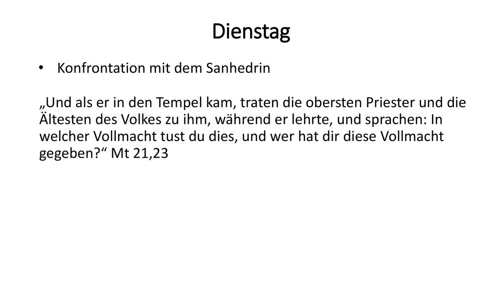 Dienstag Konfrontation mit dem Sanhedrin