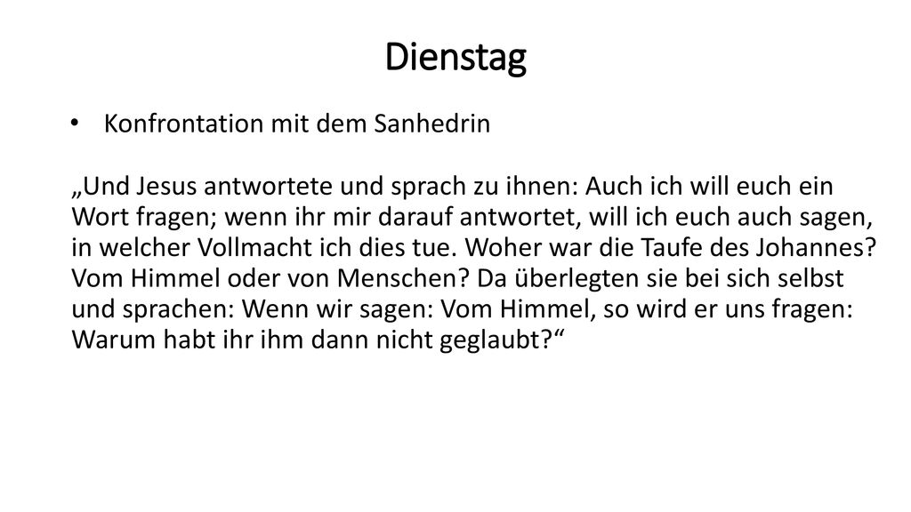 Dienstag Konfrontation mit dem Sanhedrin