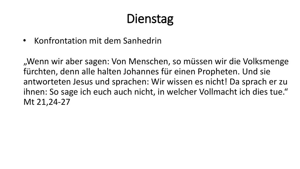 Dienstag Konfrontation mit dem Sanhedrin