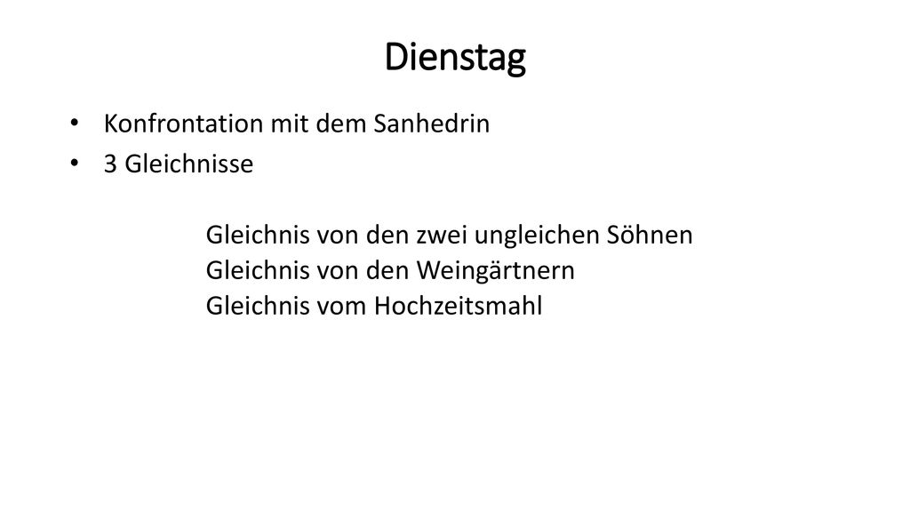 Dienstag Konfrontation mit dem Sanhedrin 3 Gleichnisse