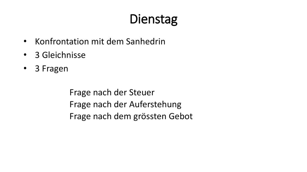 Dienstag Konfrontation mit dem Sanhedrin 3 Gleichnisse 3 Fragen