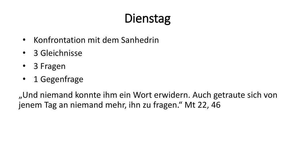 Dienstag Konfrontation mit dem Sanhedrin 3 Gleichnisse 3 Fragen