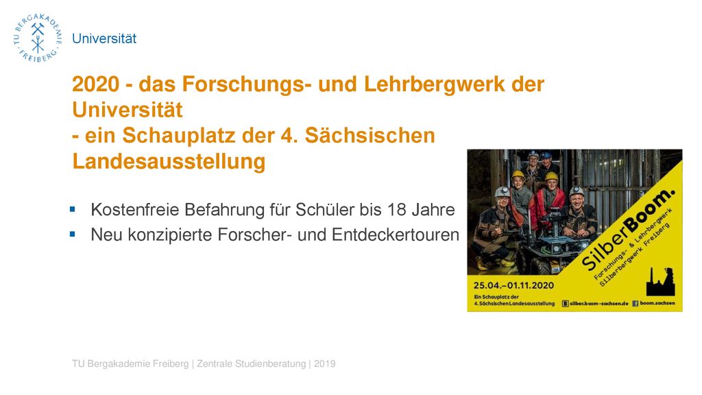 Universität das Forschungs- und Lehrbergwerk der Universität - ein Schauplatz der 4. Sächsischen Landesausstellung.
