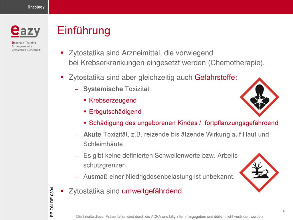 Einführung Zytostatika sind Arzneimittel, die vorwiegend bei Krebserkrankungen eingesetzt werden (Chemotherapie).