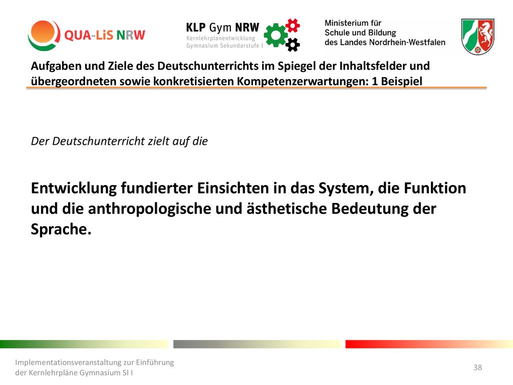 Aufgaben und Ziele des Deutschunterrichts im Spiegel der Inhaltsfelder und übergeordneten sowie konkretisierten Kompetenzerwartungen: 1 Beispiel
