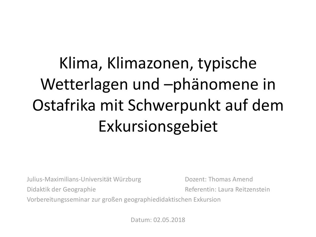 Klima, Klimazonen, typische Wetterlagen und –phänomene in Ostafrika mit Schwerpunkt auf dem Exkursionsgebiet