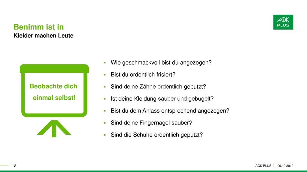 Benimm ist in Beobachte dich einmal selbst! Kleider machen Leute