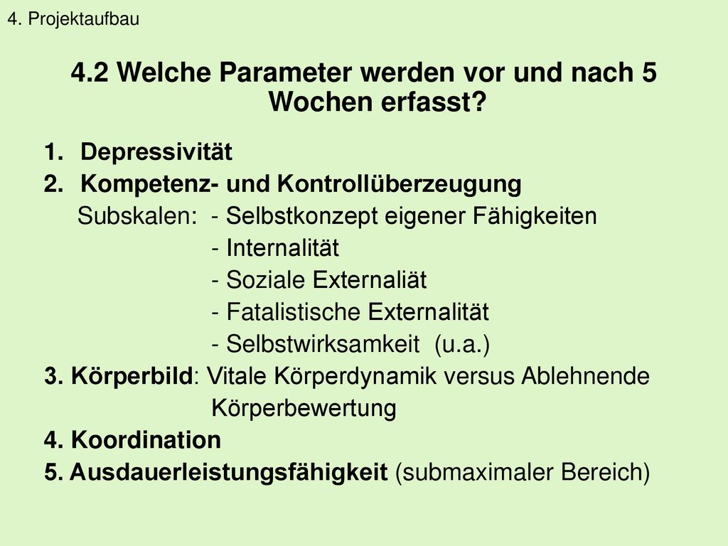 4.2 Welche Parameter werden vor und nach 5 Wochen erfasst