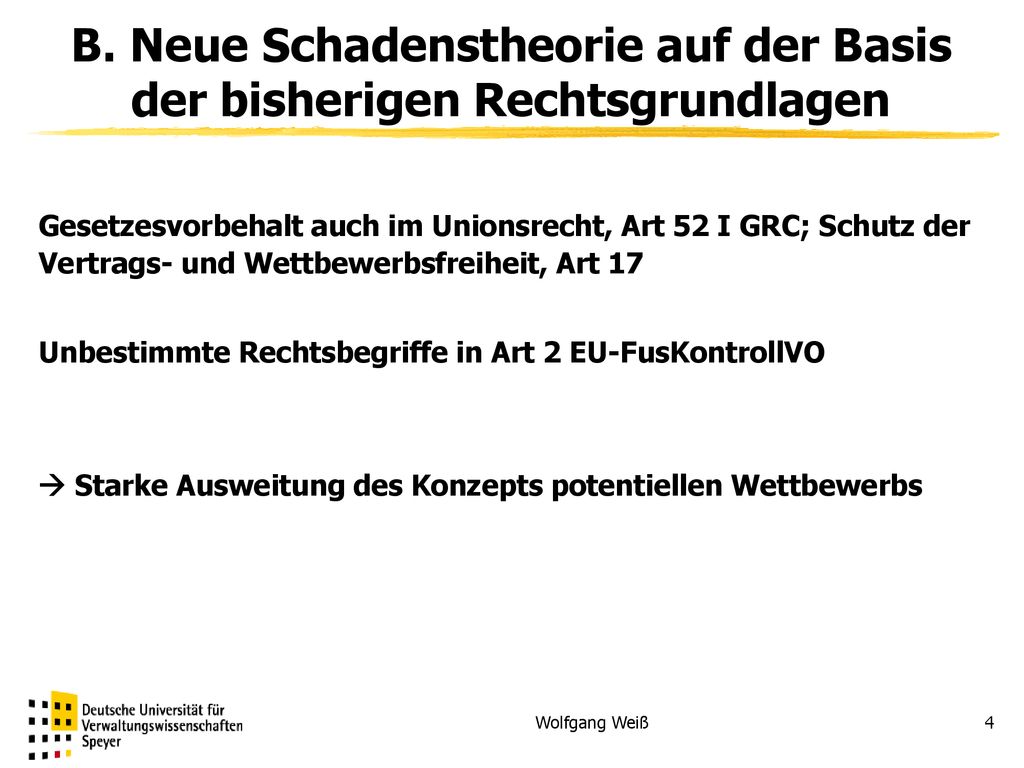 B. Neue Schadenstheorie auf der Basis der bisherigen Rechtsgrundlagen