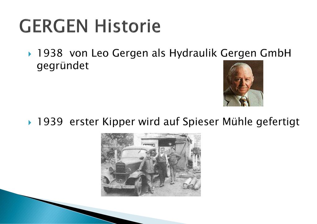 GERGEN Historie 1938 von Leo Gergen als Hydraulik Gergen GmbH gegründet.