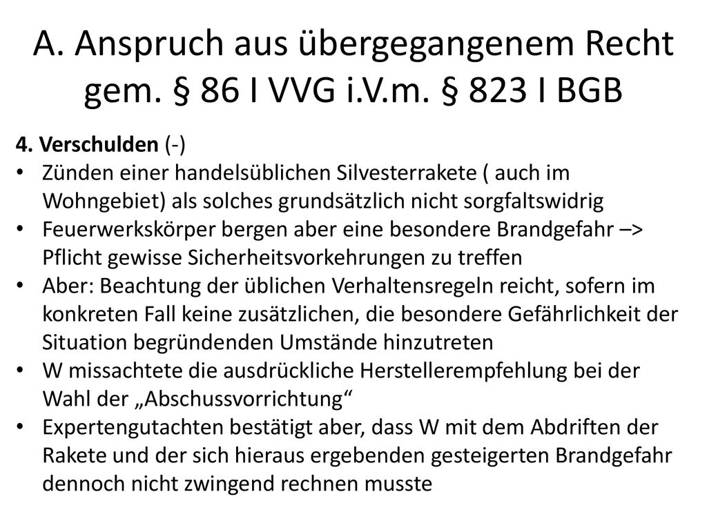 A. Anspruch aus übergegangenem Recht gem. § 86 I VVG i. V. m