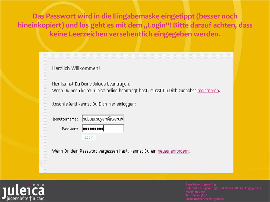 Das Passwort wird in die Eingabemaske eingetippt (besser noch hineinkopiert) und los geht es mit dem „Login ! Bitte darauf achten, dass keine Leerzeichen versehentlich eingegeben werden.