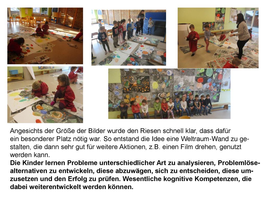 Angesichts der Größe der Bilder wurde den Riesen schnell klar, dass dafür