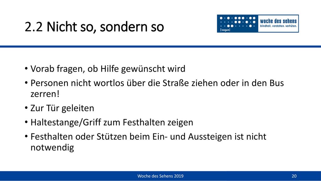 2.2 Nicht so, sondern so Vorab fragen, ob Hilfe gewünscht wird