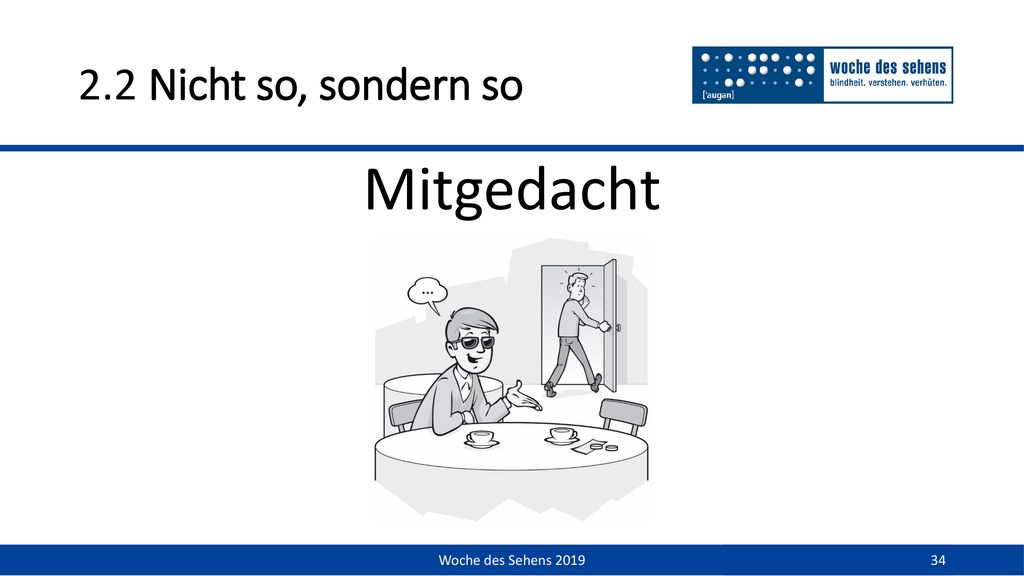 2.2 Nicht so, sondern so Mitgedacht Woche des Sehens 2019