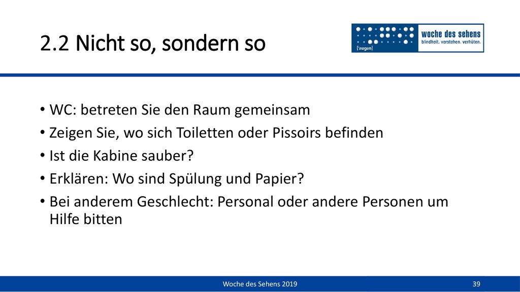 2.2 Nicht so, sondern so WC: betreten Sie den Raum gemeinsam