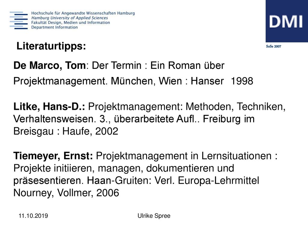 Literaturtipps: SoSe De Marco, Tom: Der Termin : Ein Roman über Projektmanagement. München, Wien : Hanser