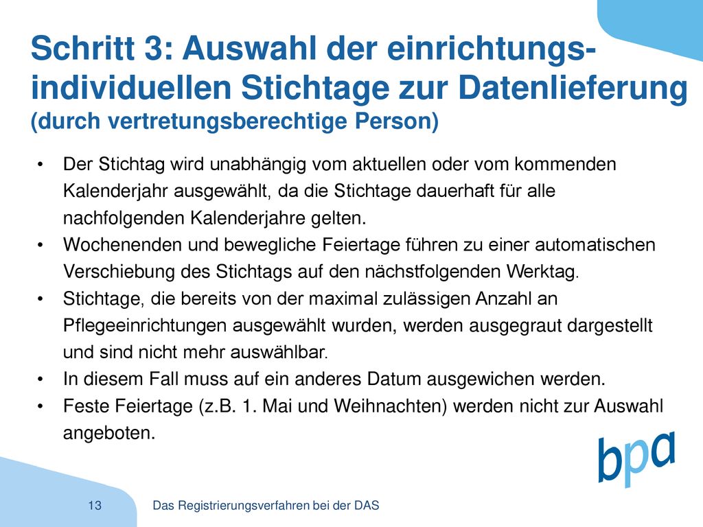 Schritt 3: Auswahl der einrichtungs-individuellen Stichtage zur Datenlieferung (durch vertretungsberechtige Person)