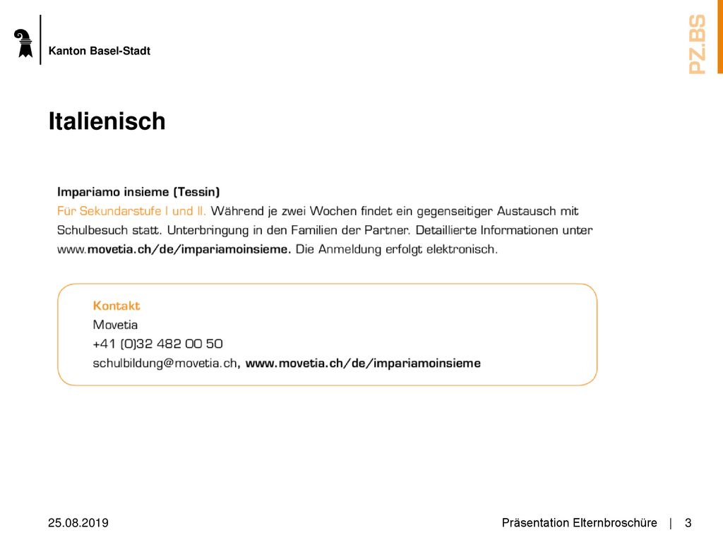 Italienisch Das gleiche Format wie EA 14/14 für Französisch gibt es auch für Italienisch. Hierbei wird ein/e passende/r Partner/in im Tessin gesucht.
