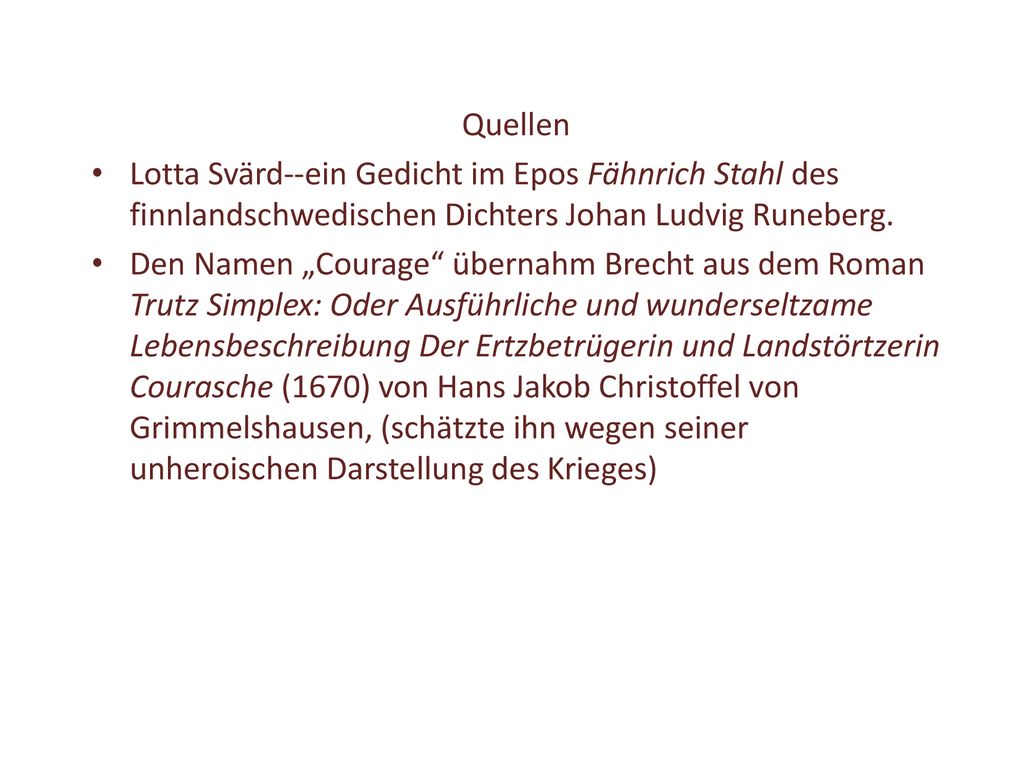 Quellen Lotta Svärd--ein Gedicht im Epos Fähnrich Stahl des finnlandschwedischen Dichters Johan Ludvig Runeberg.