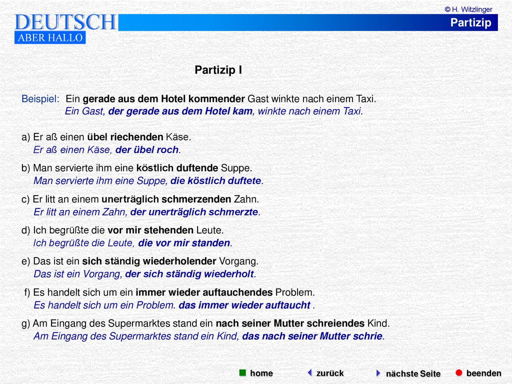Partizip Partizip I  beenden  nächste Seite  home zurück