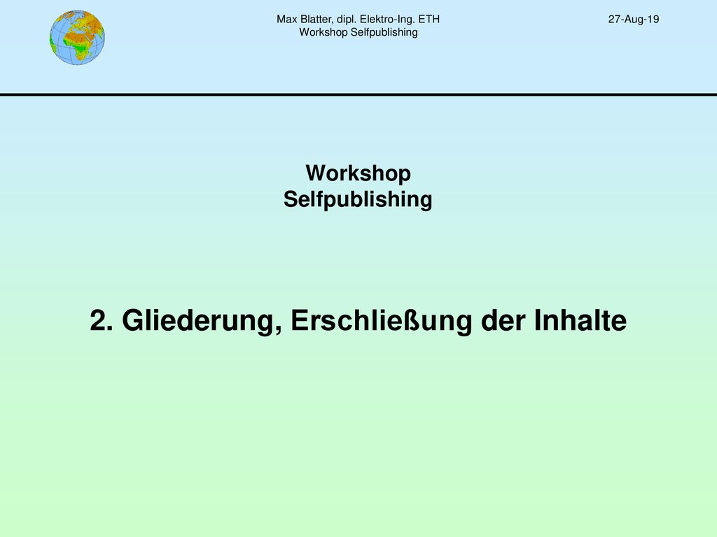 Workshop Selfpublishing 2. Gliederung, Erschließung der Inhalte