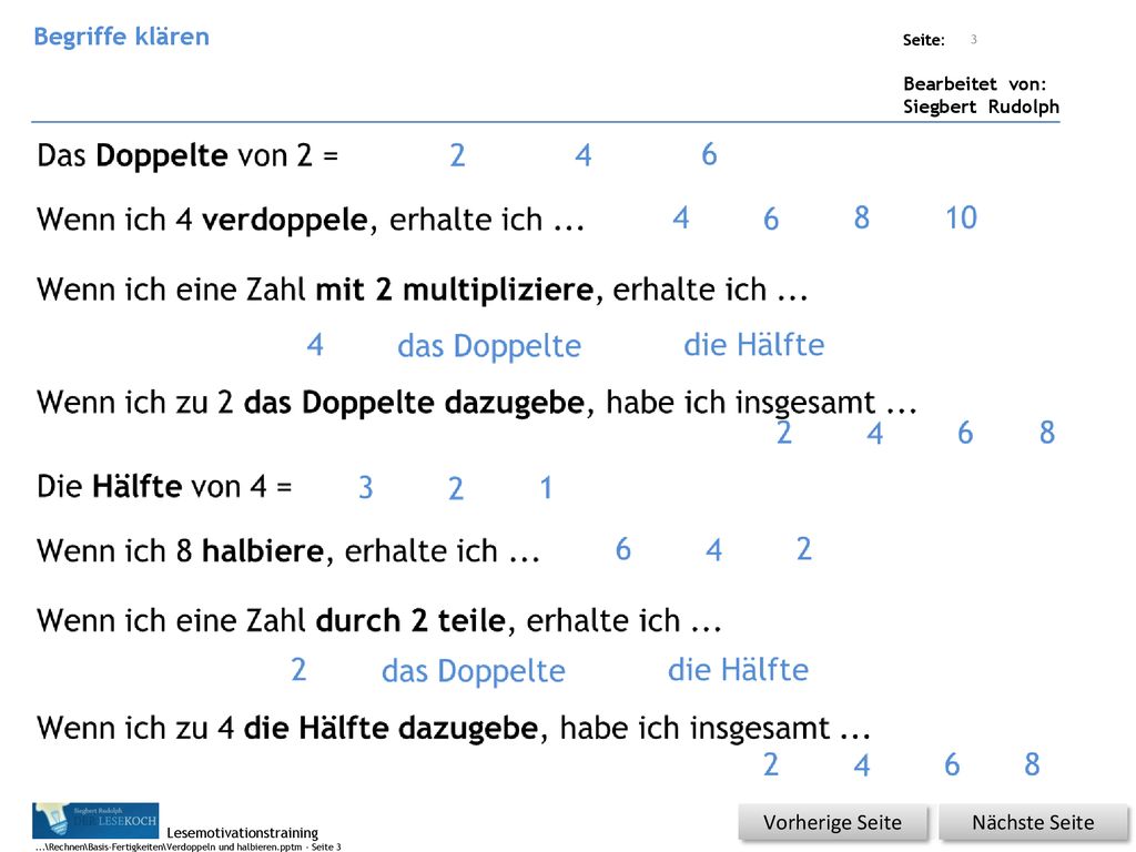 Wenn ich 4 verdoppele, erhalte ich  6  8  10 