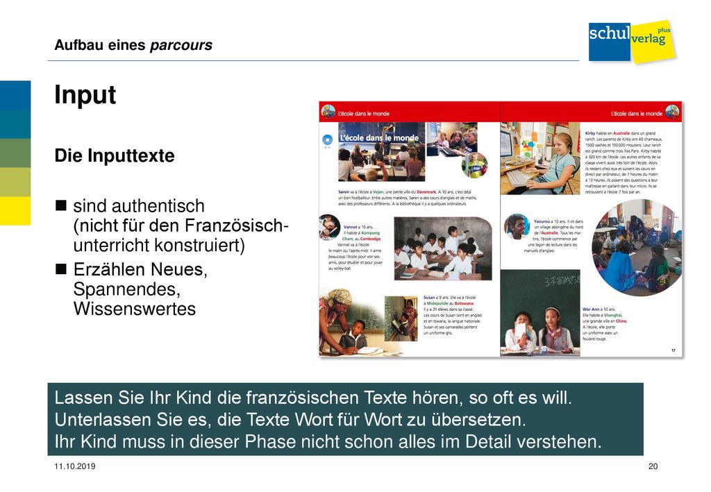 Aufbau eines parcours Input. Die Inputtexte. sind authentisch (nicht für den Französisch- unterricht konstruiert)