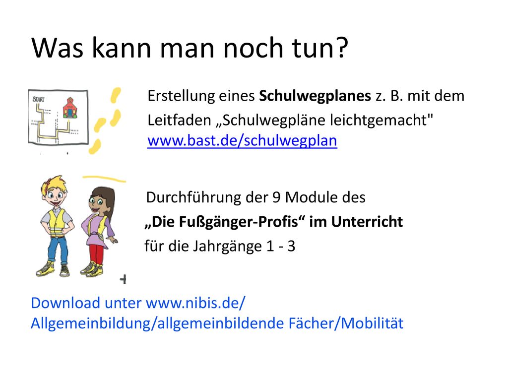 Was kann man noch tun Erstellung eines Schulwegplanes z. B. mit dem