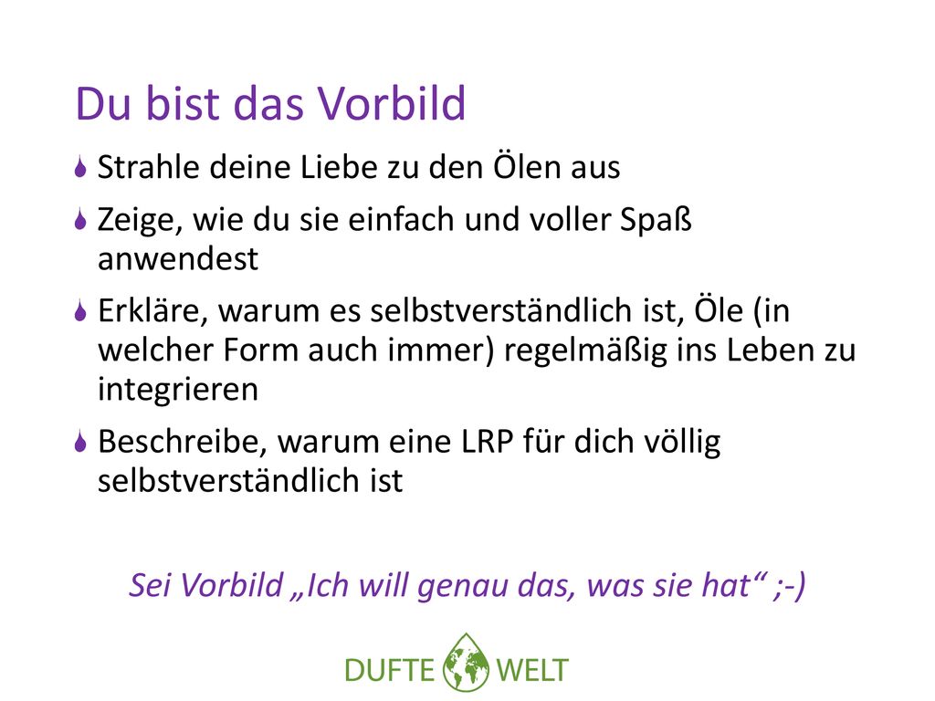 Sei Vorbild „Ich will genau das, was sie hat ;-)