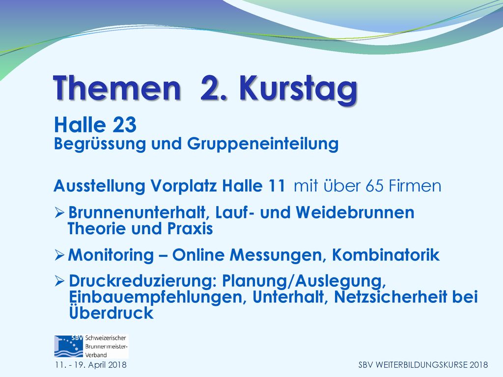 Themen 2. Kurstag Halle 23 Begrüssung und Gruppeneinteilung
