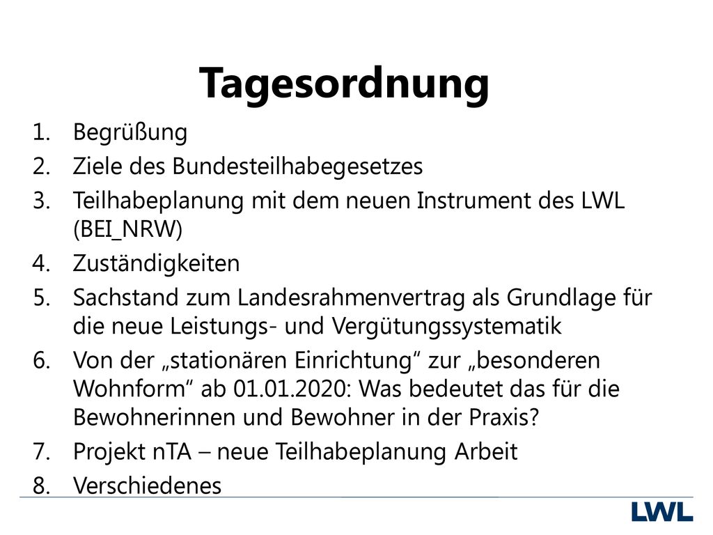Tagesordnung Begrüßung Ziele des Bundesteilhabegesetzes