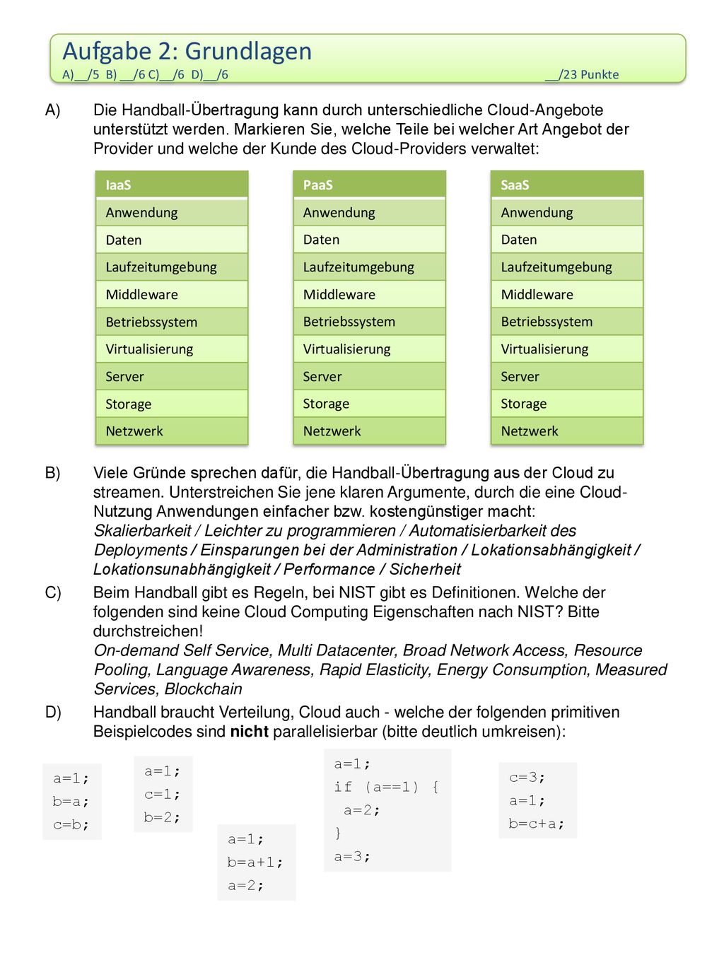 Aufgabe 2: Grundlagen A)__/5 B) __/6 C)__/6 D)__/6 __/23 Punkte.