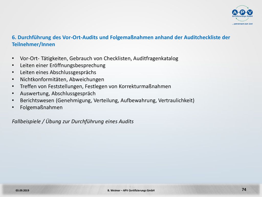 6. Durchführung des Vor-Ort-Audits und Folgemaßnahmen anhand der Auditcheckliste der Teilnehmer/Innen