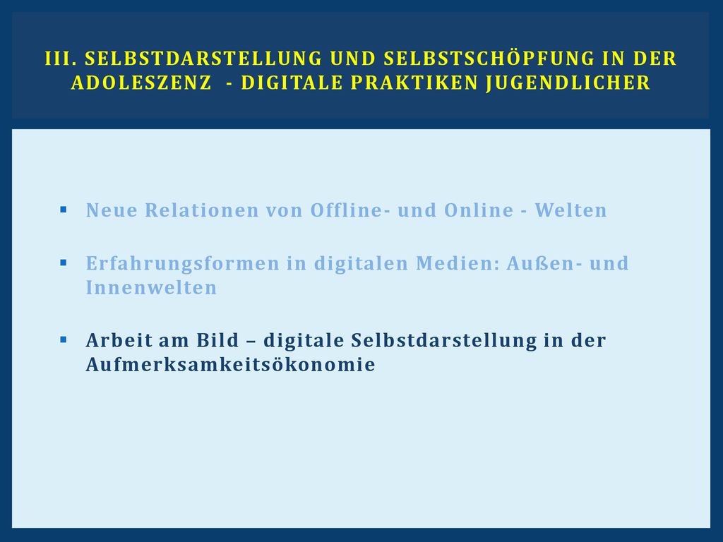 III. Selbstdarstellung und Selbstschöpfung in der Adoleszenz - digitale Praktiken Jugendlicher