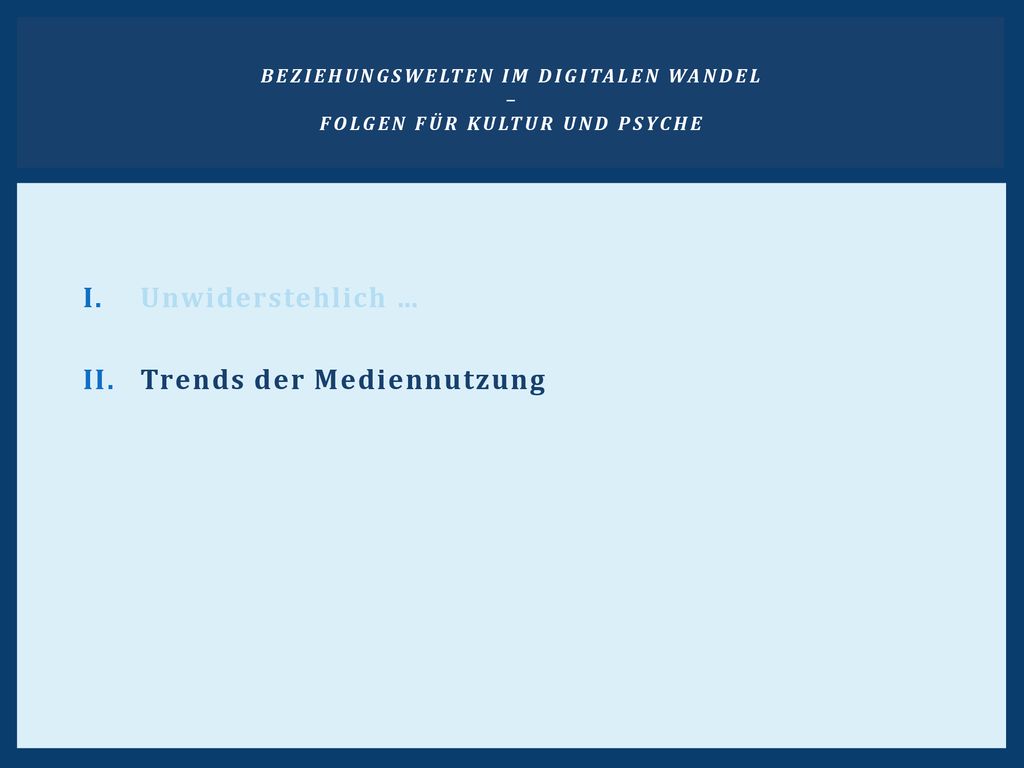 Beziehungswelten im digitalen Wandel – Folgen für Kultur und Psyche