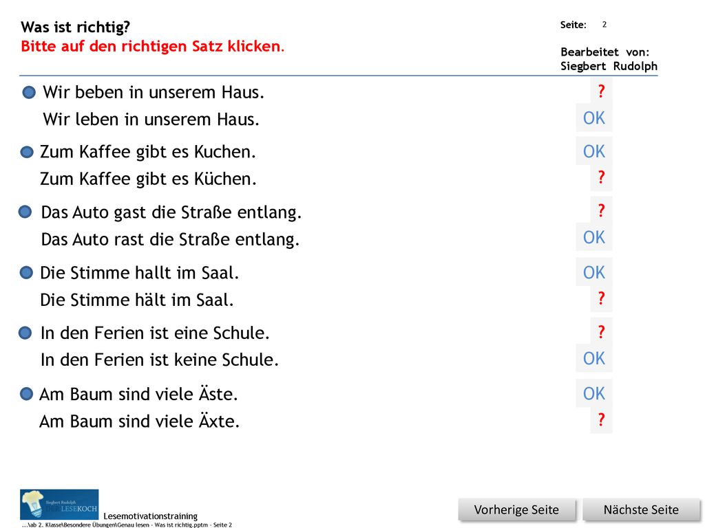 Wir beben in unserem Haus. Wir leben in unserem Haus.