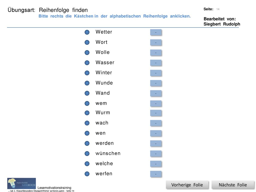 Reihenfolge finden Wetter Wort Wolle Wasser Winter Wunde Wand wem Wurm