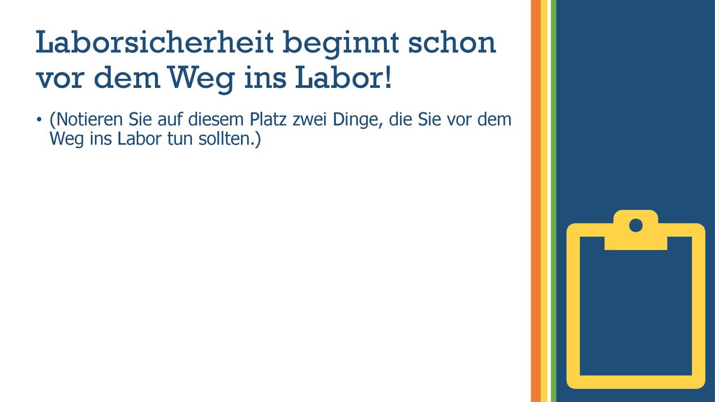 Laborsicherheit beginnt schon vor dem Weg ins Labor!