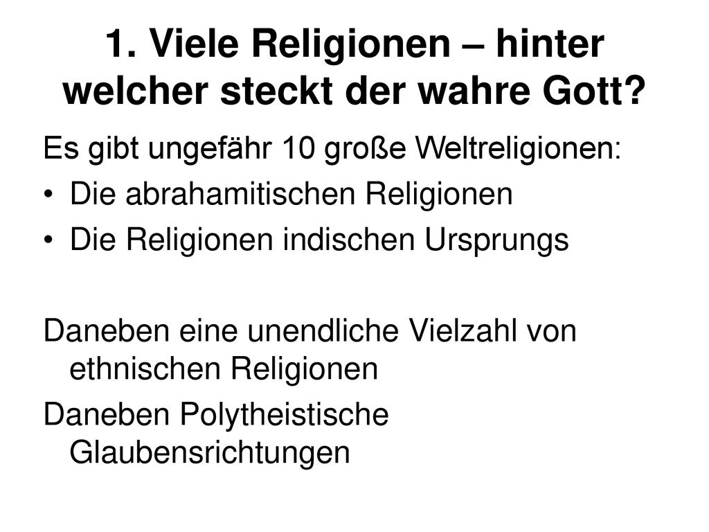 1. Viele Religionen – hinter welcher steckt der wahre Gott