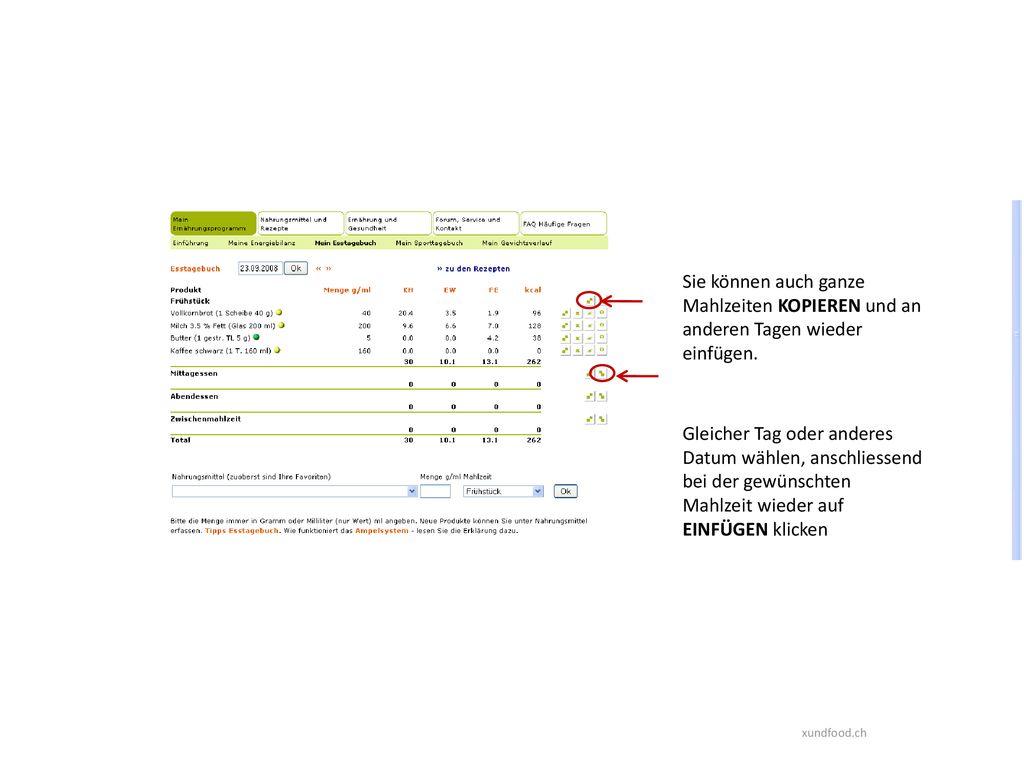 Sie können auch ganze Mahlzeiten KOPIEREN und an anderen Tagen wieder einfügen.