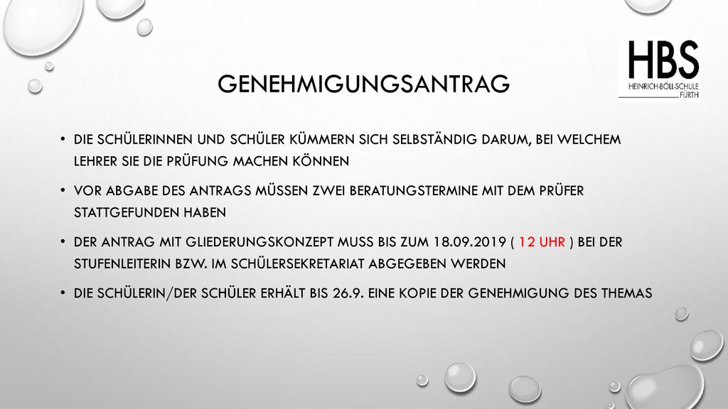 Genehmigungsantrag Die Schülerinnen und Schüler kümmern sich selbständig darum, bei welchem Lehrer sie die Prüfung machen können.