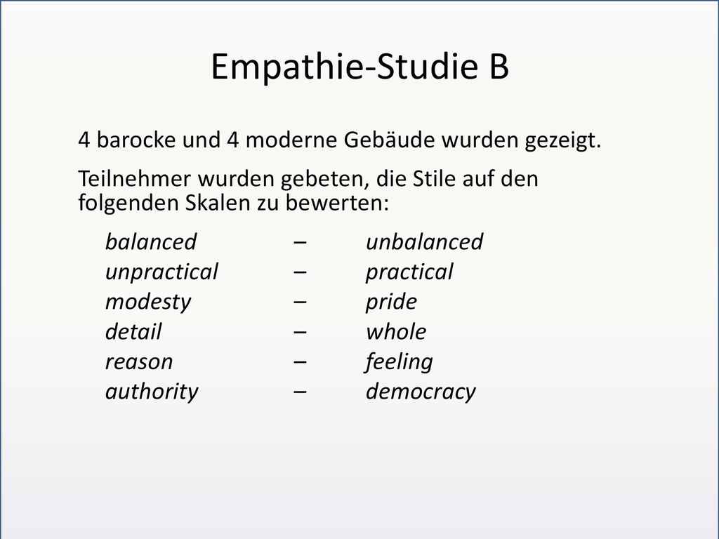 Empathie-Studie B 4 barocke und 4 moderne Gebäude wurden gezeigt.