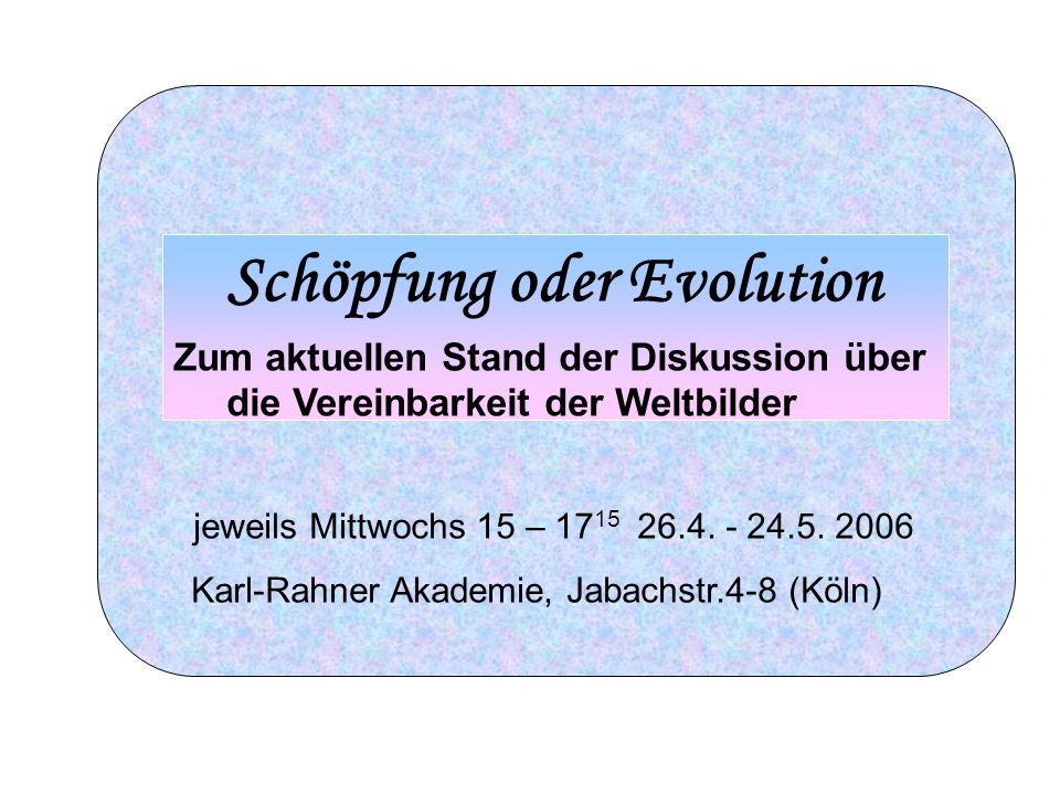 Schöpfung oder Evolution