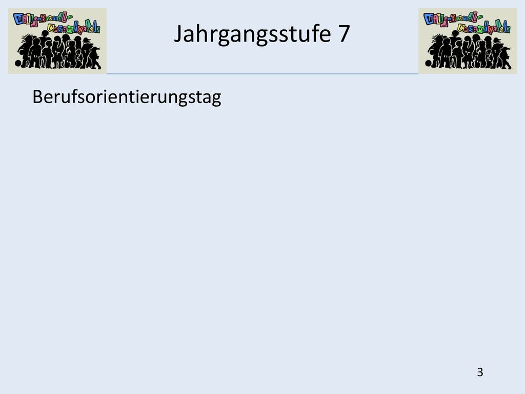 Jahrgangsstufe 7 Berufsorientierungstag