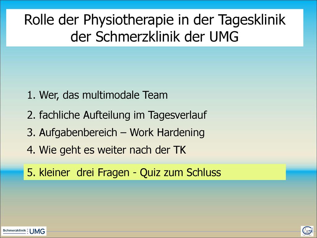 Rolle der Physiotherapie in der Tagesklinik der Schmerzklinik der UMG